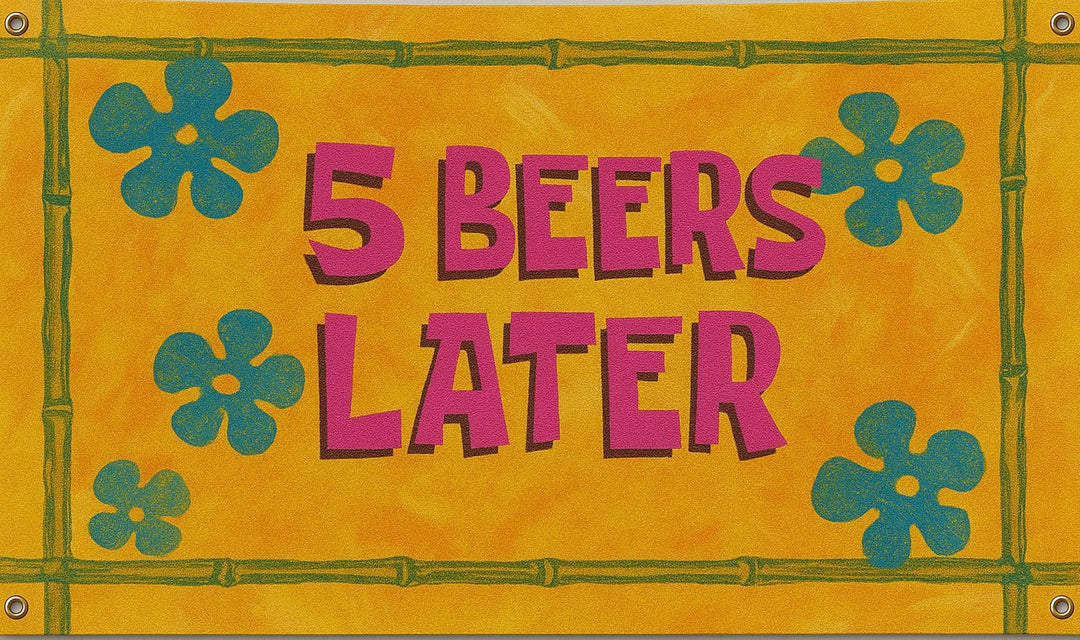 5 Beers Later Flag