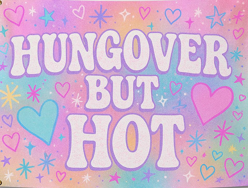 Hungover But Hot Flag