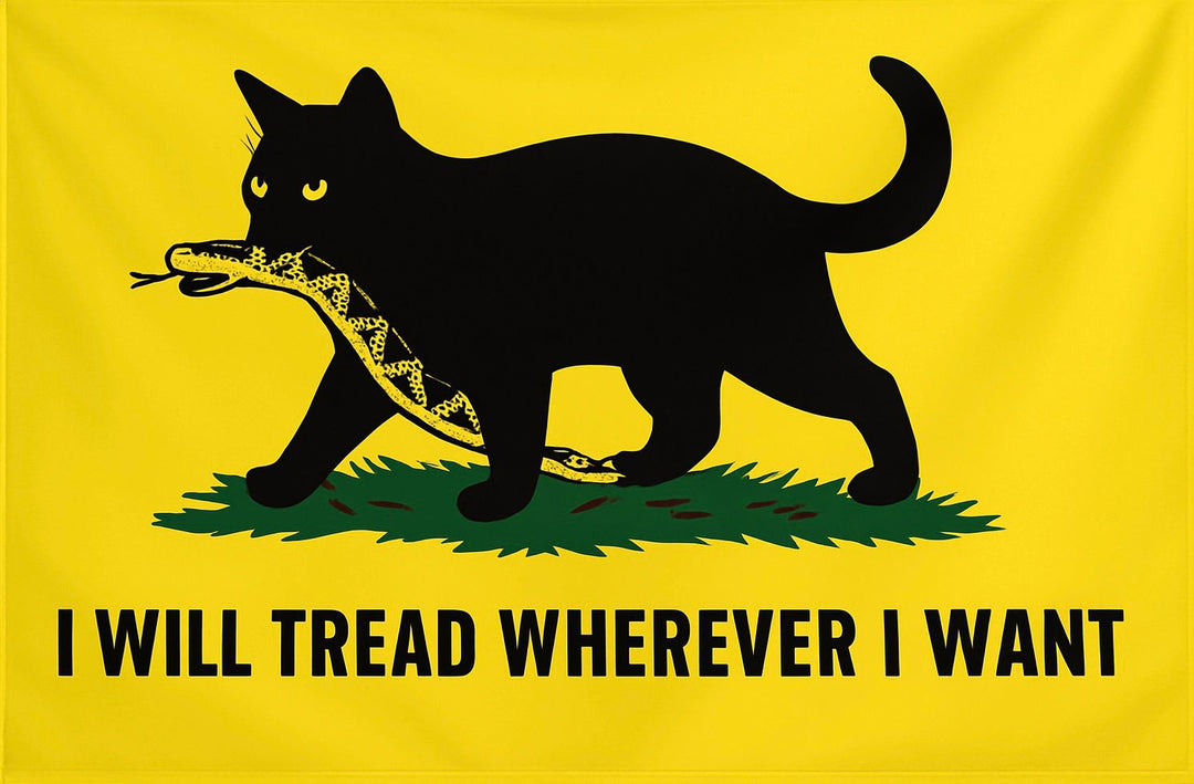 I Will Tread Wherever I Want Flag